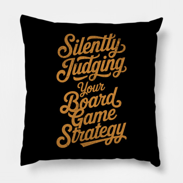Silently Judging you Board Game Strategy Distressed for Tabletop Fans Pillow by Joaddo