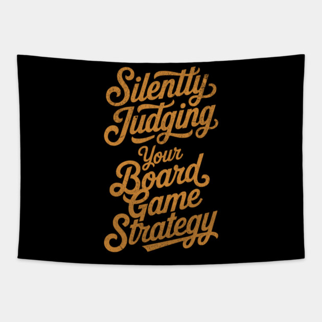 Silently Judging you Board Game Strategy Distressed for Tabletop Fans Tapestry by Joaddo