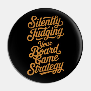 Silently Judging you Board Game Strategy Distressed for Tabletop Fans Pin