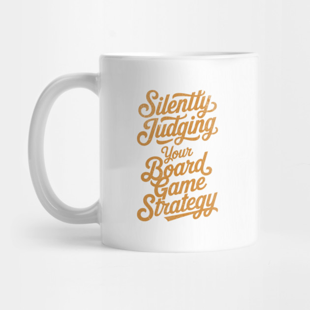 Silently Judging you Board Game Strategy Distressed for Tabletop Fans by Joaddo