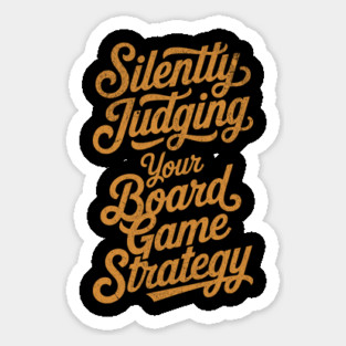 Silently Judging you Board Game Strategy Distressed for Tabletop Fans Sticker