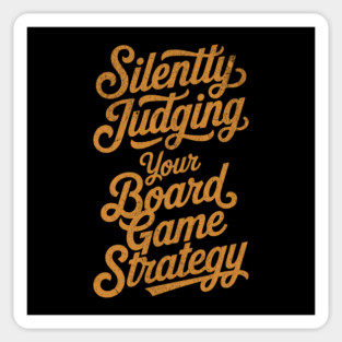 Silently Judging you Board Game Strategy Distressed for Tabletop Fans Magnet