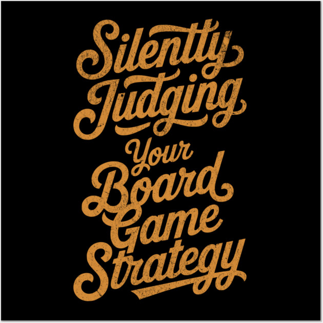 Silently Judging you Board Game Strategy Distressed for Tabletop Fans Wall Art by Joaddo
