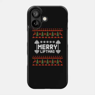 Merry Liftmas Ugly Sweater Christmas Gym Humor Phone Case