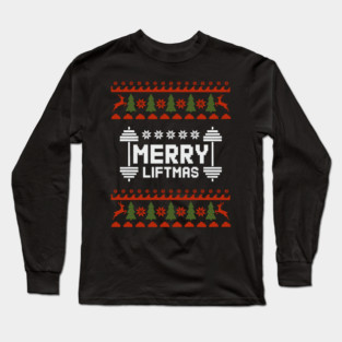 Merry Liftmas Ugly Sweater Christmas Gym Humor Long Sleeve T-Shirt