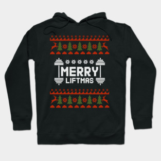 Merry Liftmas Ugly Sweater Christmas Gym Humor Hoodie