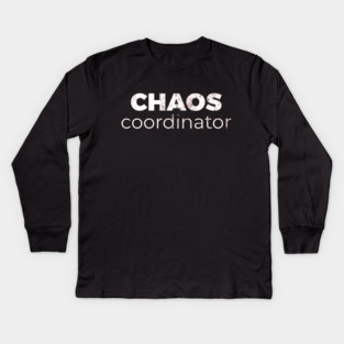 Chaos Coordinator Kids Long Sleeve T-Shirt