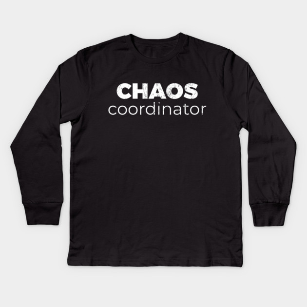 Chaos Coordinator Kids Long Sleeve T-Shirt by DIGITAL MERCH CREATIONS