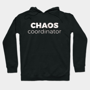 Chaos Coordinator Hoodie