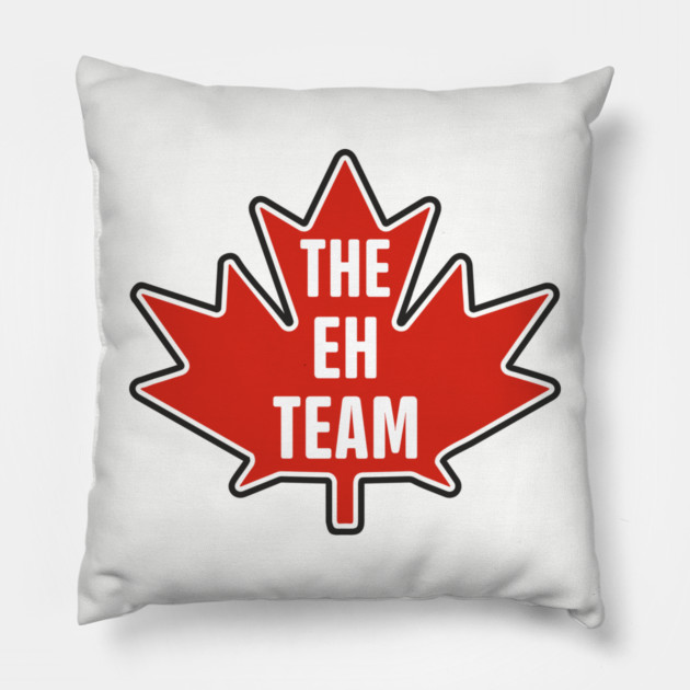 The Eh Team Canadian Maple Leaf Patriotic Humor Pillow by Anticorporati