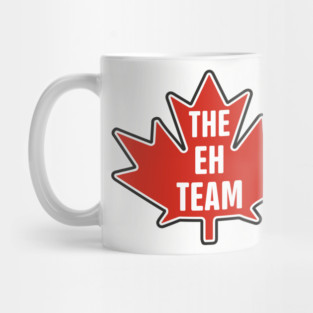 The Eh Team Canadian Maple Leaf Patriotic Humor Mug