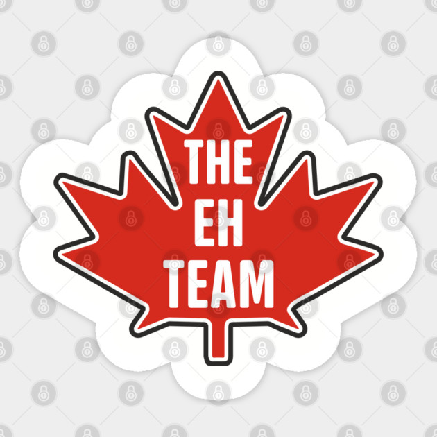 The Eh Team Canadian Maple Leaf Patriotic Humor Sticker by Anticorporati