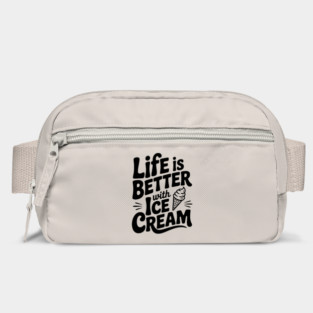 Life is Better with Ice Cream Bag
