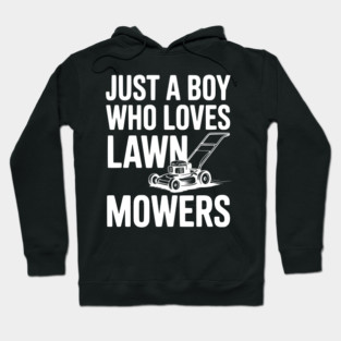 Just a Boy Who Loves Lawn Mowers Hoodie