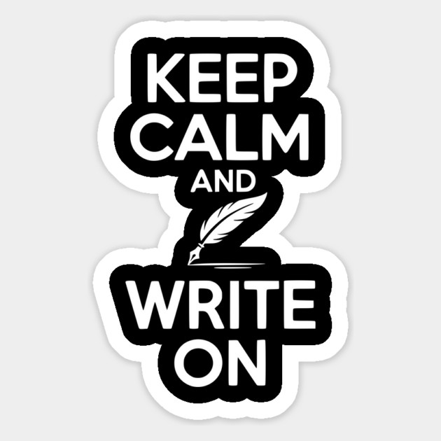 Keep Calm and Write On Magnet by Frank Ring