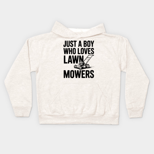 Just a Boy Who Loves Lawn Mowers Kids Hoodie by Frank Ring