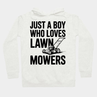 Just a Boy Who Loves Lawn Mowers Hoodie