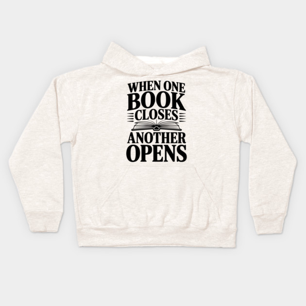 When One Book Closes Another Opens Kids Hoodie by Frank Ring