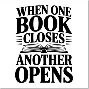 When One Book Closes Another Opens Posters and Art