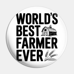 World’s Best Farmer Ever Pin