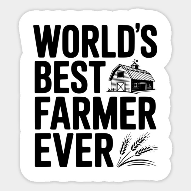 World’s Best Farmer Ever Sticker by Frank Ring