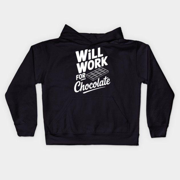 Will Work for Chocolate Kids Hoodie by Frank Ring