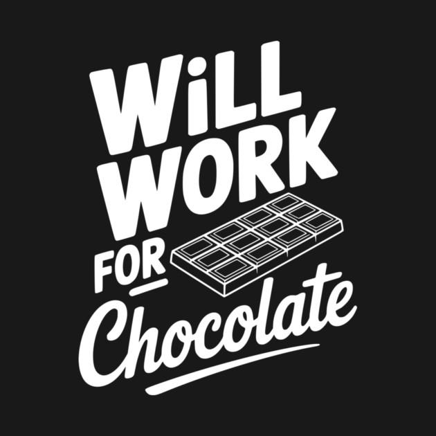 Will Work for Chocolate by Frank Ring