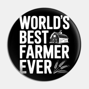 World’s Best Farmer Ever Pin