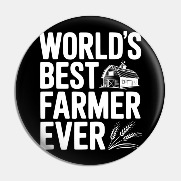 World’s Best Farmer Ever Pin by Frank Ring