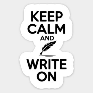 Keep Calm and Write On Sticker