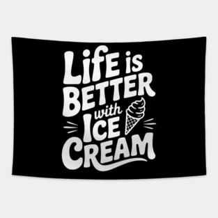 Life is Better with Ice Cream Tapestry