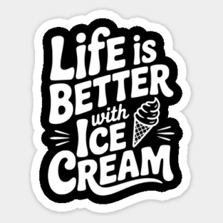 Life is Better with Ice Cream Magnet