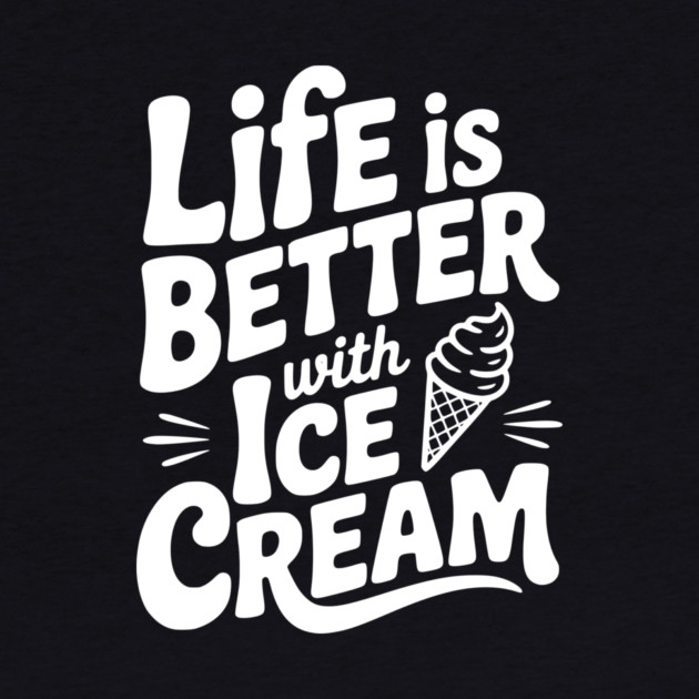 Life is Better with Ice Cream by Frank Ring