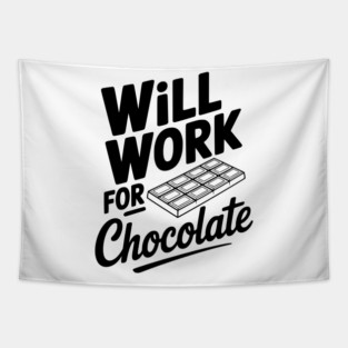 Will Work for Chocolate Tapestry