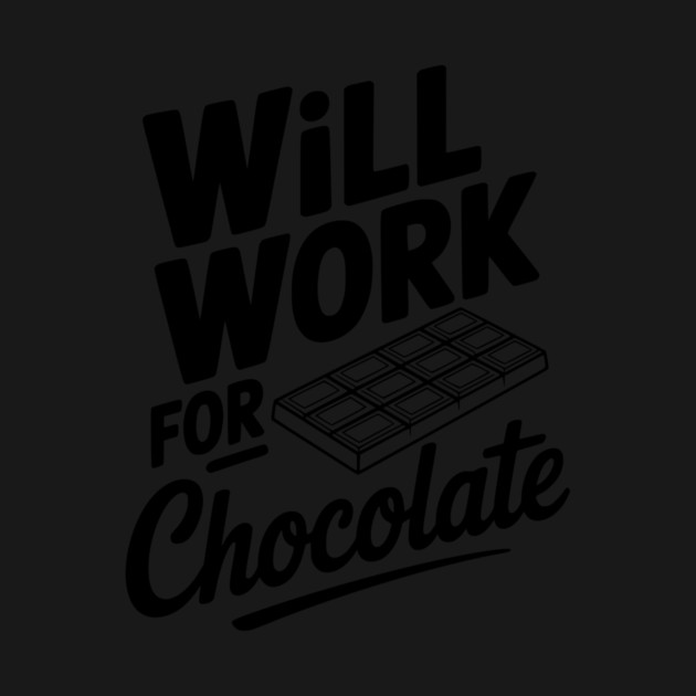 Will Work for Chocolate by Frank Ring