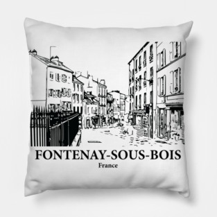 Fontenay-sous-Bois - France Pillow