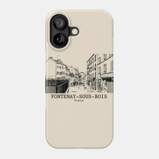 Fontenay-sous-Bois - France Phone Case