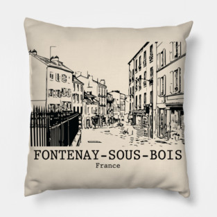 Fontenay-sous-Bois - France Pillow