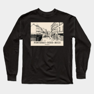 Fontenay-sous-Bois - France Long Sleeve T-Shirt