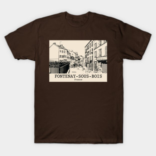 Fontenay-sous-Bois - France T-Shirt