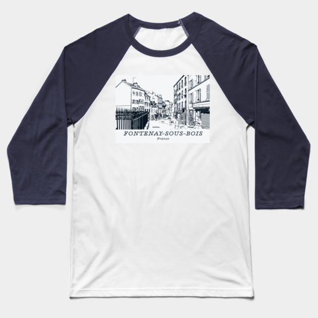 Fontenay-sous-Bois - France Baseball T-Shirt by Lakeric