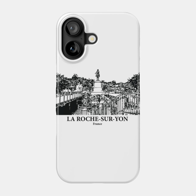 La Roche-sur-Yon - France Phone Case by Lakeric