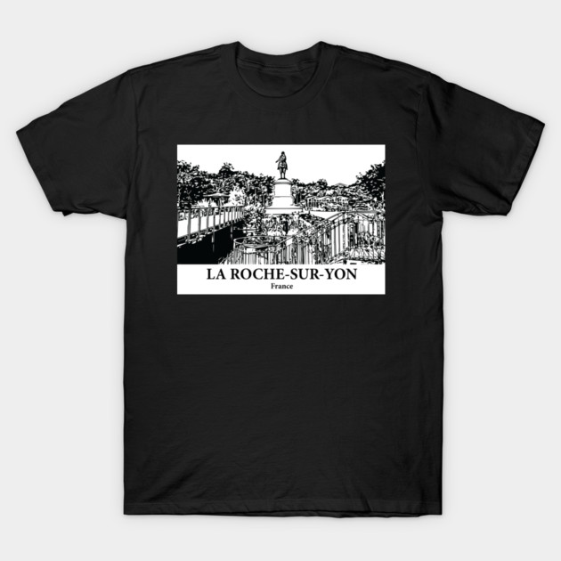 La Roche-sur-Yon - France T-Shirt by Lakeric