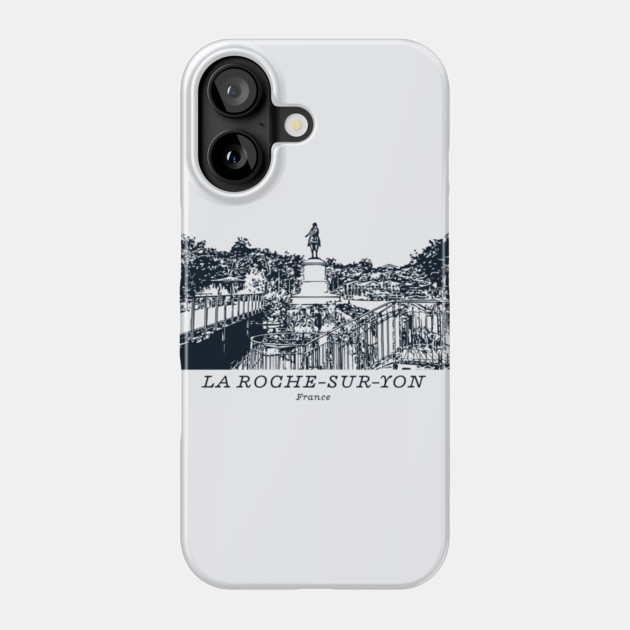 La Roche-sur-Yon - France Phone Case by Lakeric