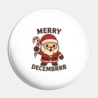 Merry Decembrrr Pin