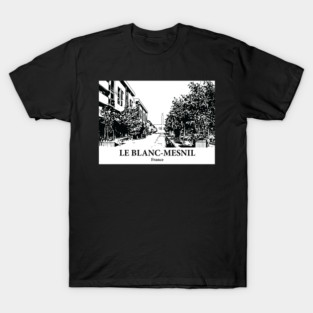 Le Blanc-Mesnil - France T-Shirt