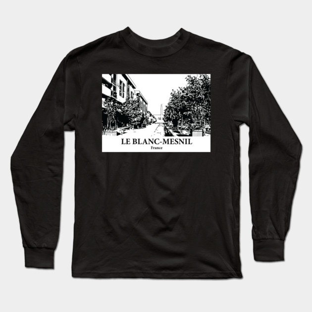 Le Blanc-Mesnil - France Long Sleeve T-Shirt by Lakeric
