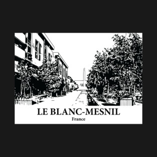 Le Blanc-Mesnil - France T-Shirt