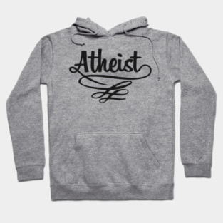 Atheist Critical Thinker Rebellious Vibe Hoodie