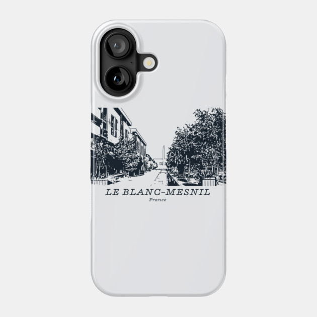 Le Blanc-Mesnil - France Phone Case by Lakeric